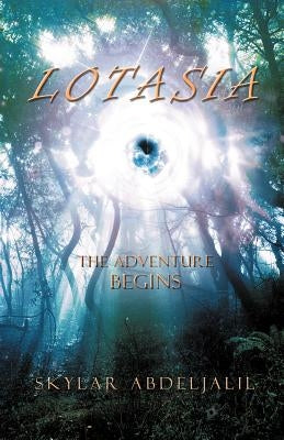 Lotasia: The Adventure Begins by Abdeljalil, Skylar