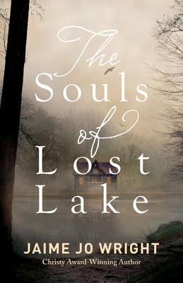Souls of Lost Lake by Wright, Jaime Jo