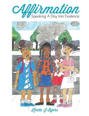 Affirmation by Byers, Linda J.
