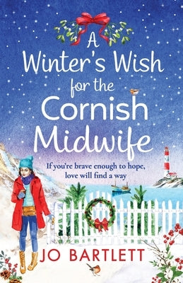 A Winter's Wish For The Cornish Midwife by Bartlett, Jo