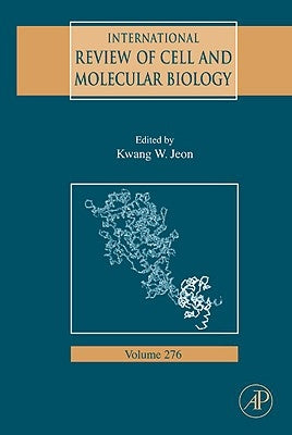 International Review of Cell and Molecular Biology: Volume 276 by Jeon, Kwang W.