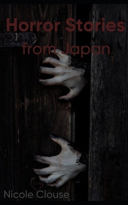 Horror Stories from Japan by Clouse, Nicole