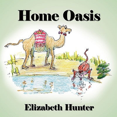 Home Oasis by Hunter, Elizabeth