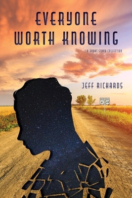 Everyone Worth Knowing by Richards, Jeff