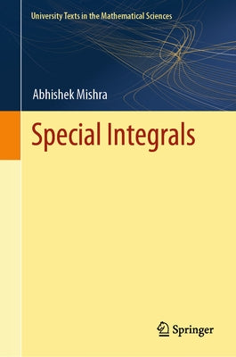Special Integrals by Mishra, Abhishek