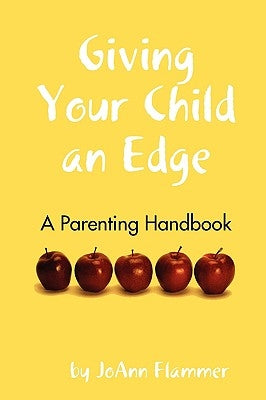 Giving Your Child an Edge by Flammer, Joann