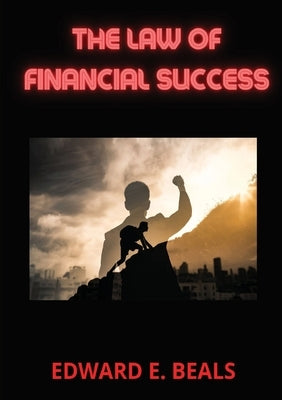 The law of financial success by Beals, Edward E.