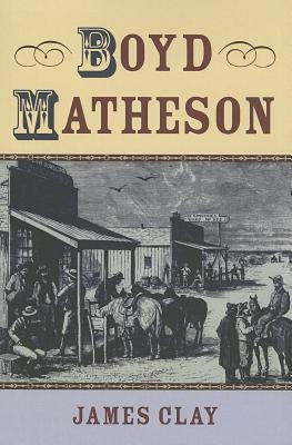 Boyd Matheson by Clay, James