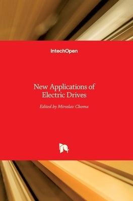 New Applications of Electric Drives by Chomat, Miroslav