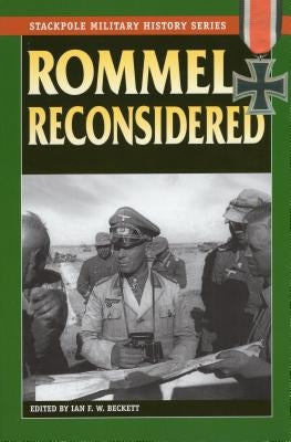 Rommel Reconsidered by Beckett, Ian F. W.