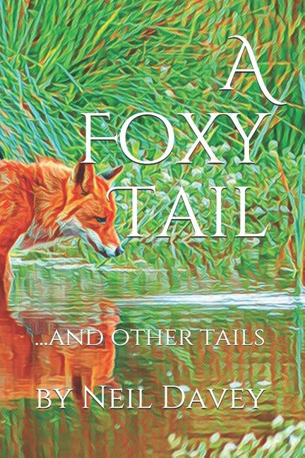 A Foxy Tail...and Other Tails by Davey, Neil