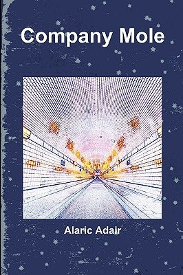 Company Mole by Adair, Alaric
