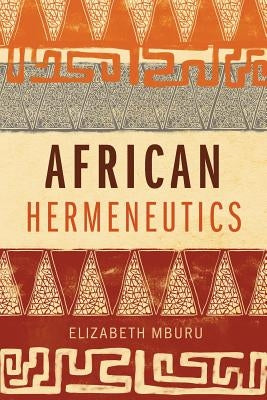 African Hermeneutics by Mburu, Elizabeth