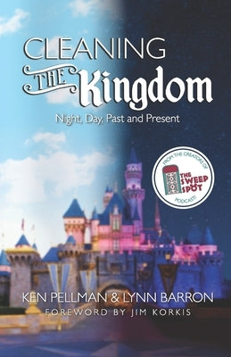 Cleaning the Kingdom: Night, Day, Past and Present by Barron, Lynn