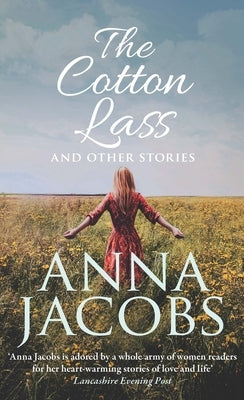 The Cotton Lass and Other Stories by Jacobs, Anna