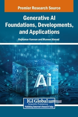 Generative AI Foundations, Developments, and Applications by Kannan, Rajkumar