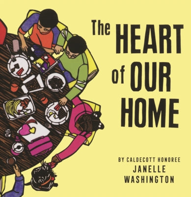 Heart of Our Home by Washington, Janelle