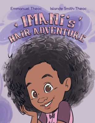 Imani's Hair Adventure by Theoc, Emmanuel