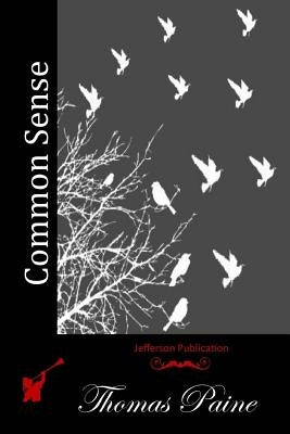 Common Sense by Paine, Thomas