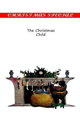 The Christmas Child by Stretton, Hesba