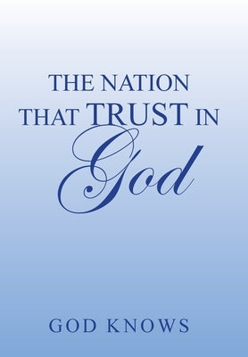 The Nation That Trust in God by Knows, God