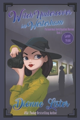 Witch Undercover in Westerham: Large Print Version by Lister, Dionne