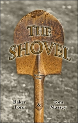 The Shovel: A Business Novel by Massey, Tom