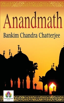 Anandmath by Chatterjee, Bankim Chandra