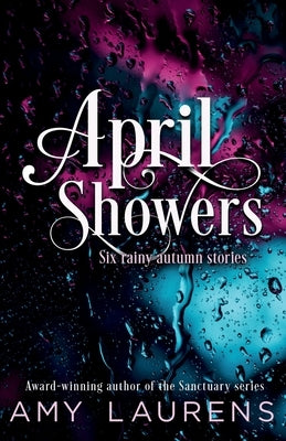 April Showers by Laurens, Amy