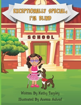 Exceptionally Special: I'm Blind by Tarpley, Kathy