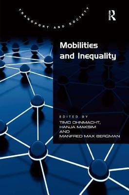 Mobilities and Inequality by Maksim, Hanja