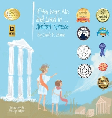 If You Were Me and Lived in...Ancient Greece: An Introduction to Civilizations Throughout Time by Roman, Carole P.