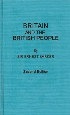 Britain and the British People by Barker, Ernest