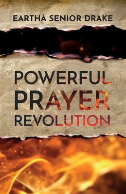 Powerful Prayer Revolution by Senior Drake, Eartha