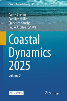 Coastal Dynamics 2025: Volume 2 by Coelho, Carlos