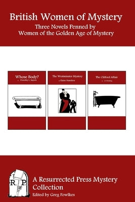 British Women of Mystery: Three Novels Penned by Women of the Golden Age of Mysteries by Hamilton, Elaine