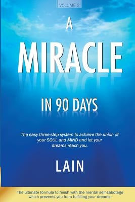 A Miracle in 90 Days by Lain