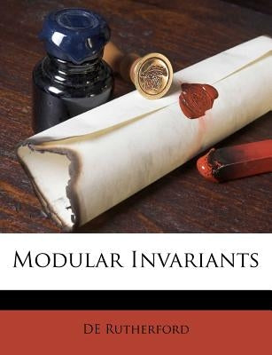 Modular Invariants by Rutherford, De