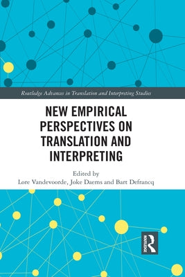 New Empirical Perspectives on Translation and Interpreting by Vandevoorde, Lore