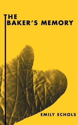 The Baker's Memory by Echols, Emily