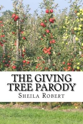 The Giving Tree Parody by Robert, Sheila