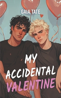My Accidental Valentine: MM Short Story Romance by Tate, Gaia