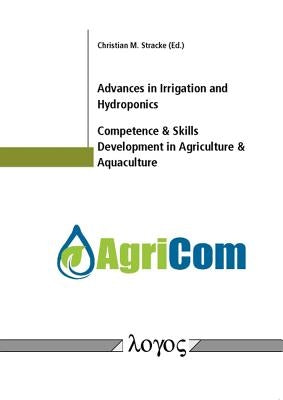 Advances in Irrigation and Hydroponics, Competence & Skills Development in Agriculture & Aquaculture by Stracke, Christian M.