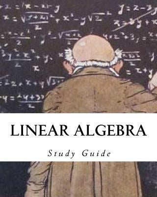 Linear Algebra: Study Guide by Ras, Noah