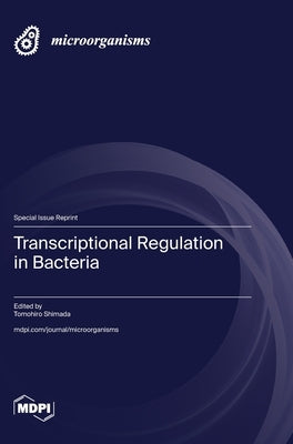 Transcriptional Regulation in Bacteria by Shimada, Tomohiro