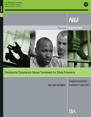 Residential Substance Abuse Treatment for State Prisoners: Implementation Lessons Learned by Hart, Sarah V.