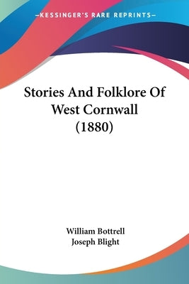 Stories And Folklore Of West Cornwall (1880) by Bottrell, William