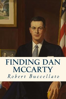 Finding Dan McCarty by Buccellato, Robert