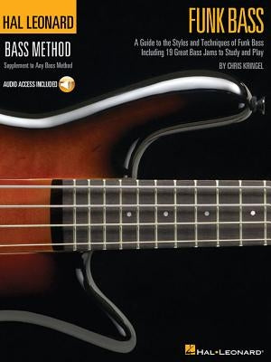Funk Bass: A Guide to the Techniques and Philosophies of Funk Bass by Kringel, Chris