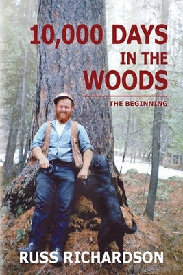 10,000 Days in the Woods by Richardson, H. Russell